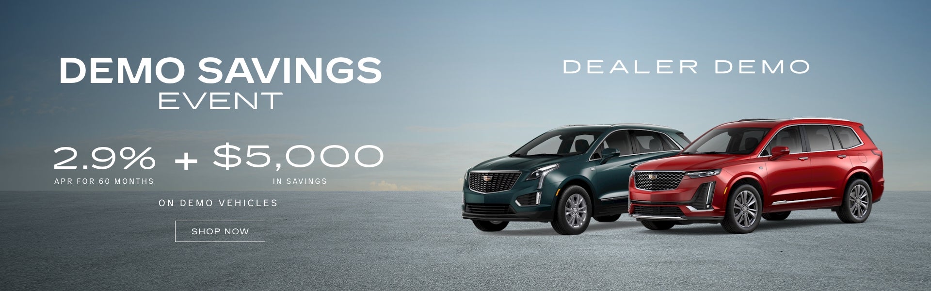 2.9% APR for 60 Months + $5,000 In Savings on Demo Vehicles